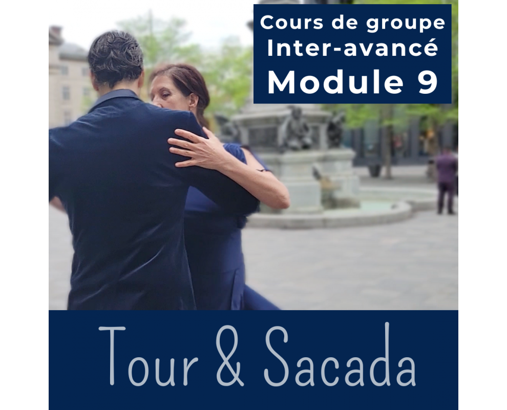 Cours de tango argentin - Module 9 TOUR & SACADA